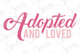 Adopted Loved Graphics for Crafts