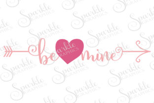 Be Mine Cut File: Graphics for Crafts & Blogs