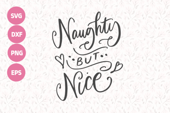 Naughty but Nice Cut File: Graphics for Crafts